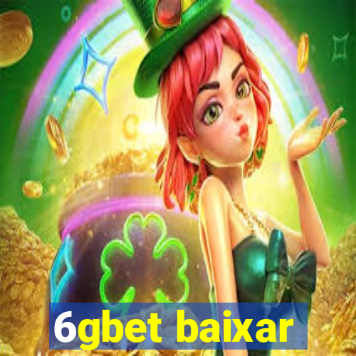 6gbet baixar